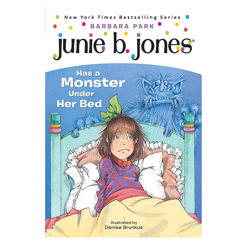JUNIE B. JONES 8 - JUNIE B. JONES HAS A MONSTER UNDER HER BED