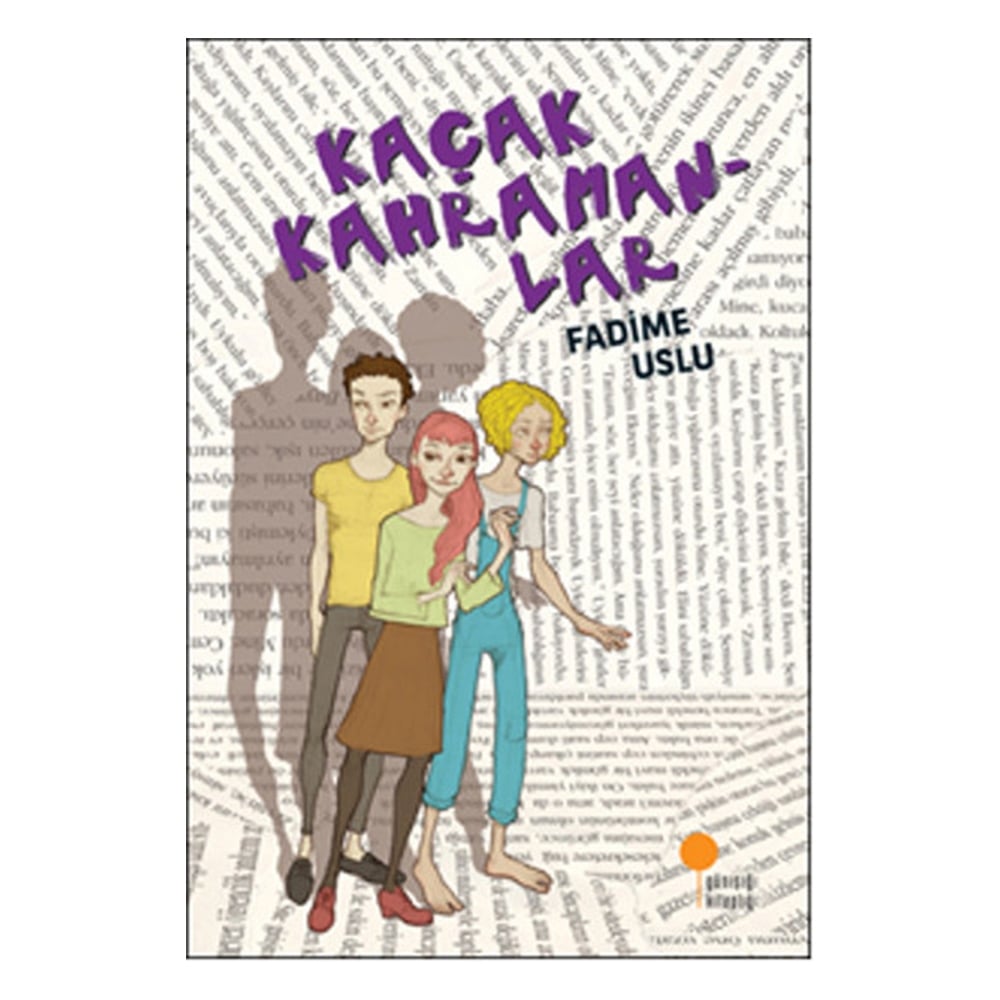 KAÇAK KAHRAMANLAR Çocuk Kitapları Uzmanı - Children's Books Expert
