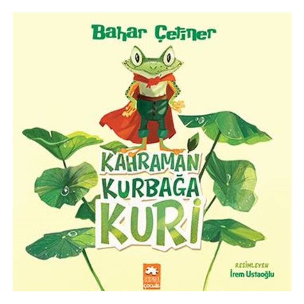 KAHRAMAN KURBAĞA KURİ Çocuk Kitapları Uzmanı - Children's Books Expert