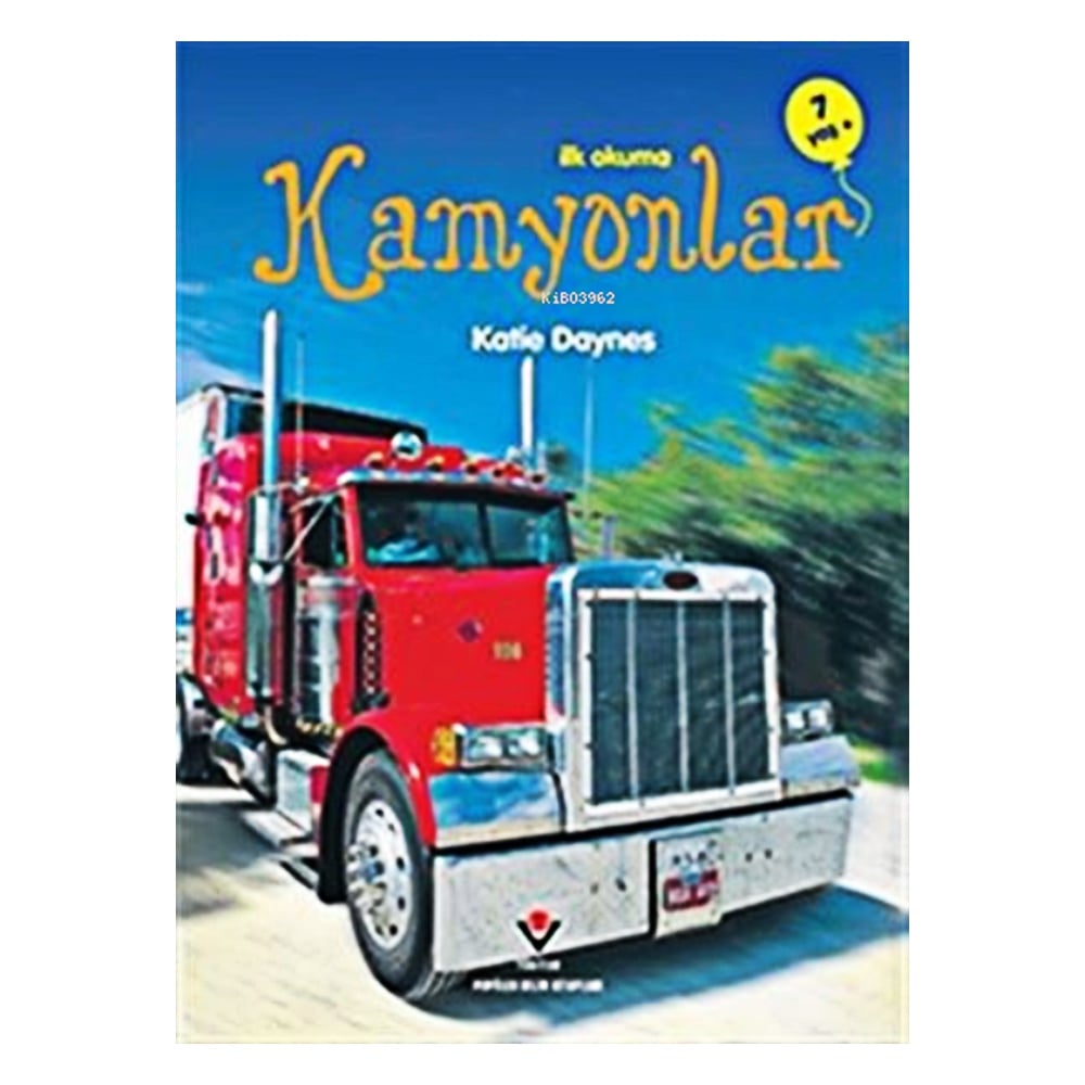 KAMYONLAR - İLK OKUMA Çocuk Kitapları Uzmanı - Children's Books Expert