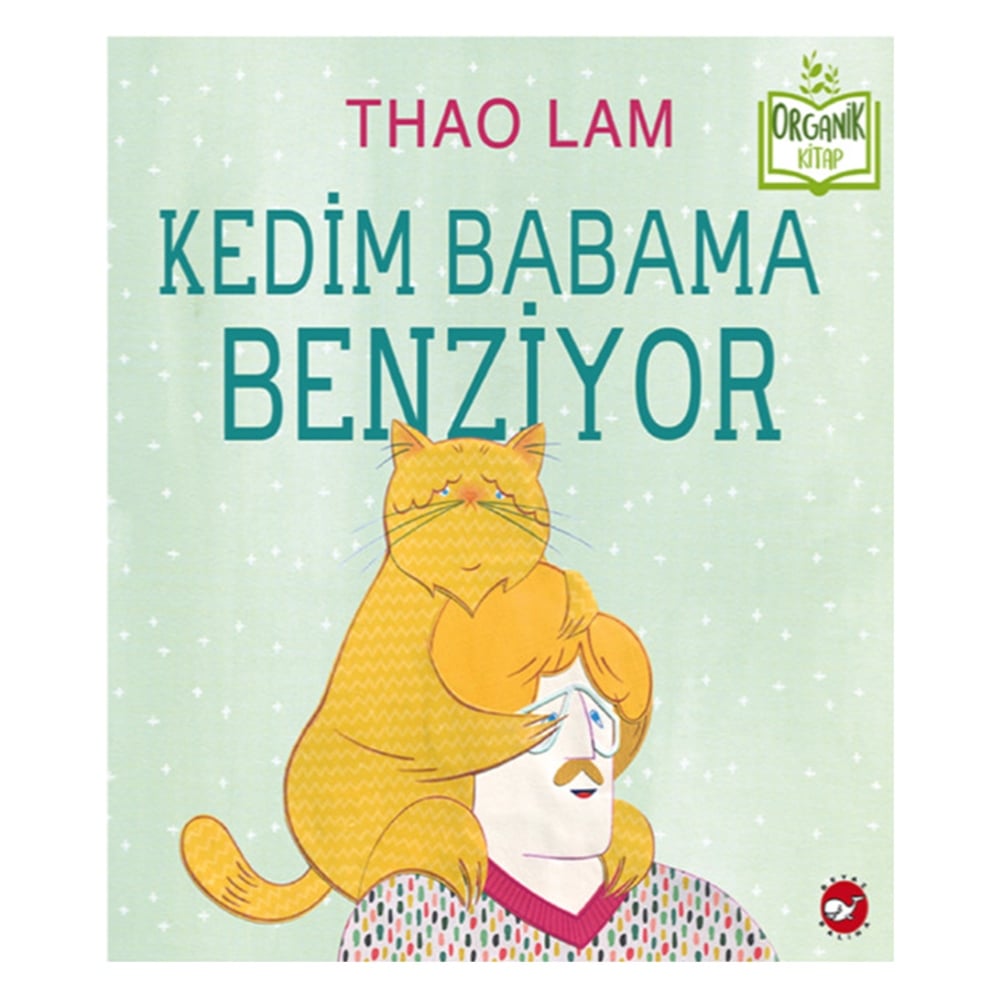 KEDİM BABAMA BENZİYOR Çocuk Kitapları Uzmanı - Children's Books Expert