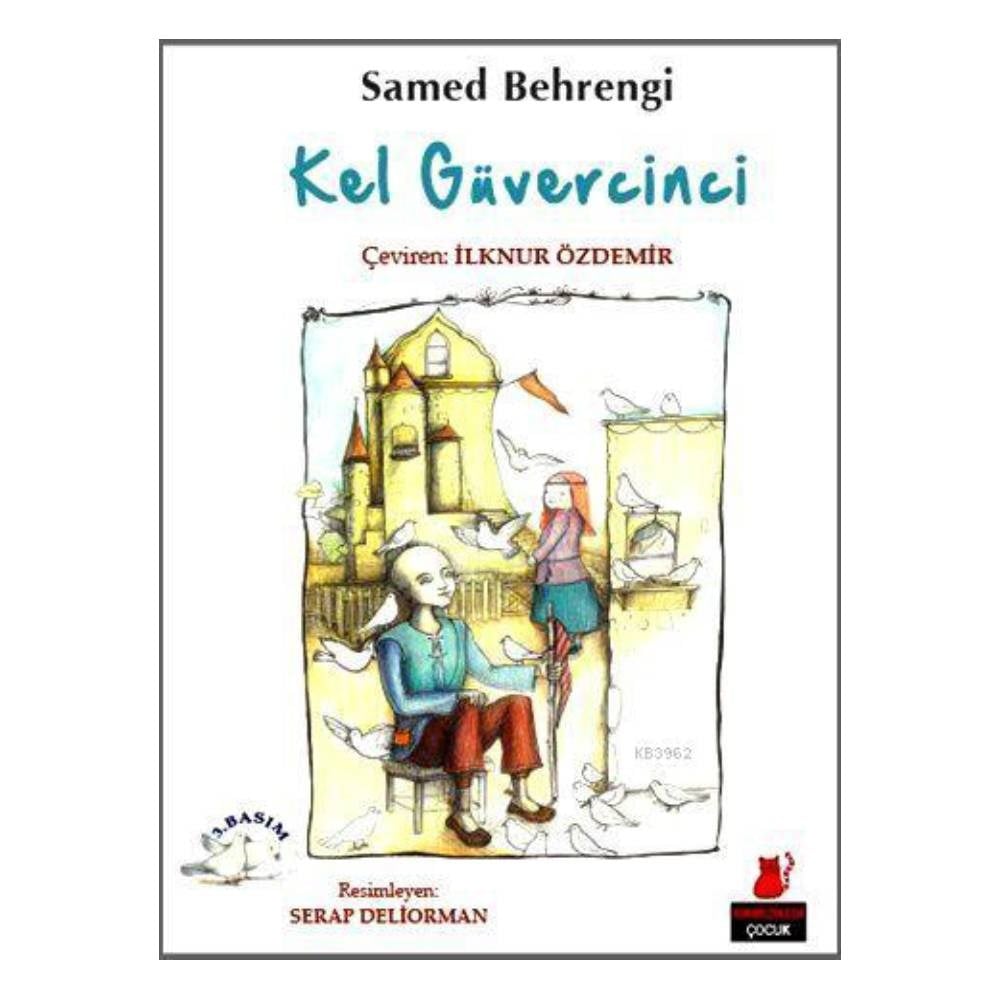KEL GÜVERCİNCİ / KIRMIZI KEDİ ÇOCUK Çocuk Kitapları Uzmanı - Children's Books Expert