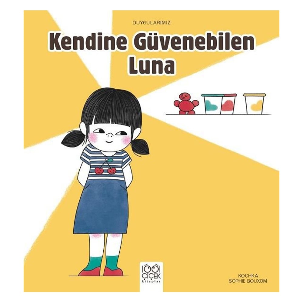 KENDİNE GÜVENEBİLEN  LUNA - DUYGULARIMIZ Çocuk Kitapları Uzmanı - Children's Books Expert