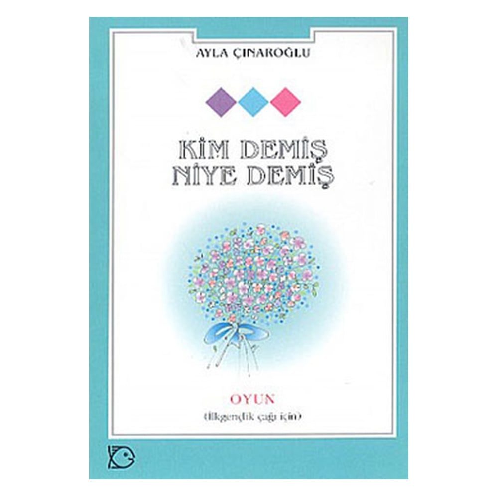 KİM DEMİŞ NİYE DEMİŞ