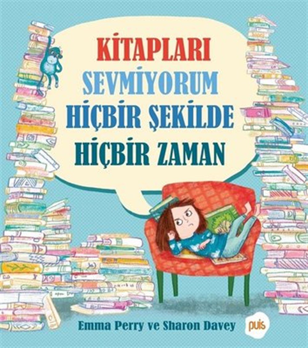 KİTAPLARI SEVMİYORUM HİÇBİR ŞEKİLDE HİÇBİR ZAMAN Çocuk Kitapları Uzmanı - Children's Books Expert