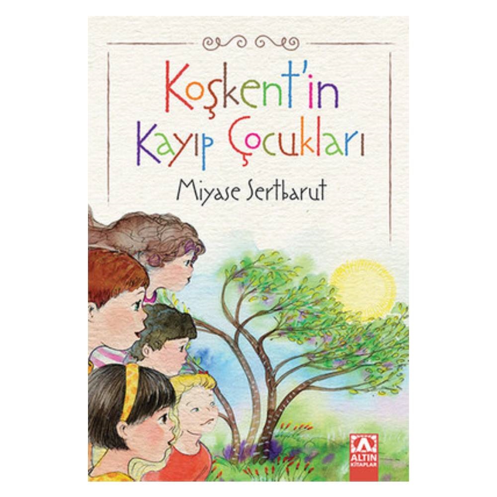 KOŞKENTİN KAYIP ÇOCUKLARI Çocuk Kitapları Uzmanı - Children's Books Expert