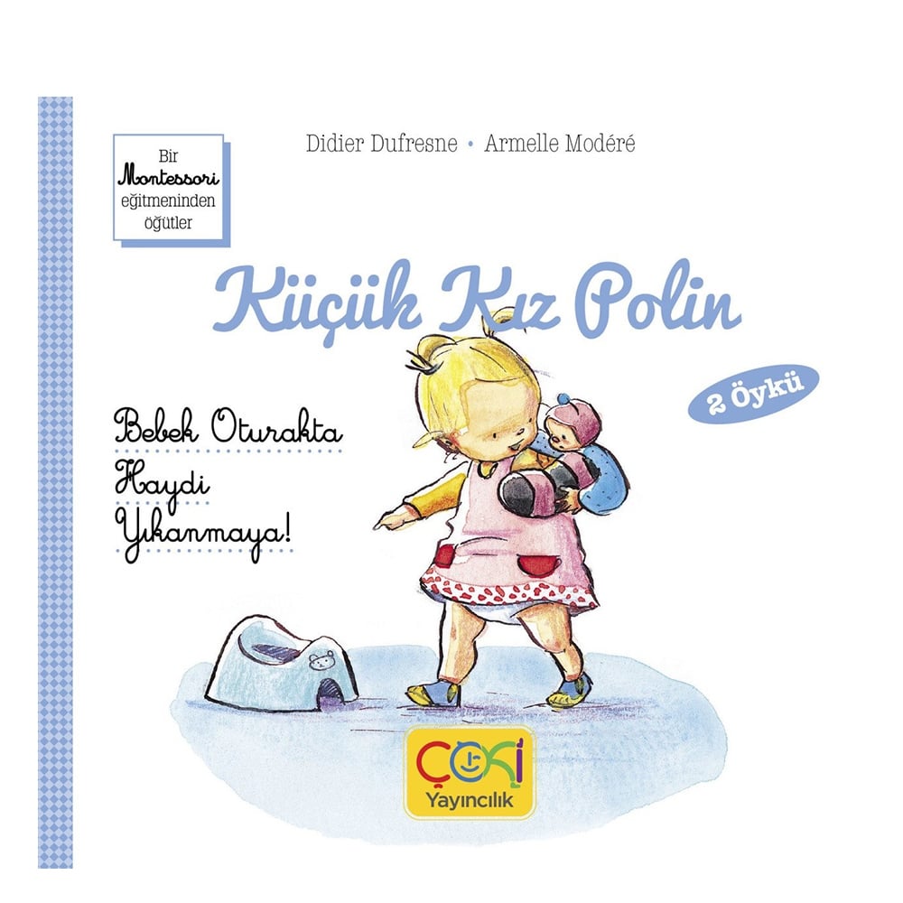 KÜÇÜK KIZ POLİN BEBEK OTURAKTA & HAYDİ YIKANMAYA