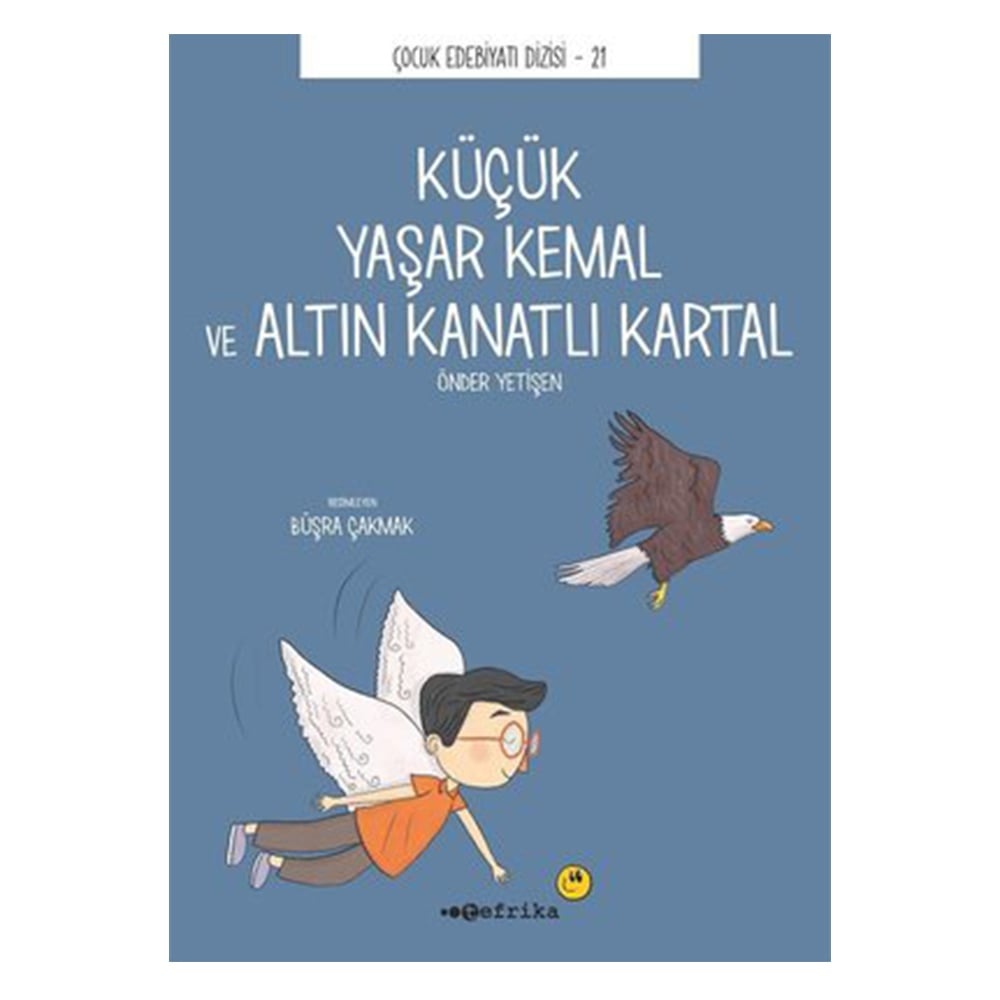 KÜÇÜK YAŞAR KEMAL VE ALTIN KANATLI KARTAL Çocuk Kitapları Uzmanı - Children's Books Expert