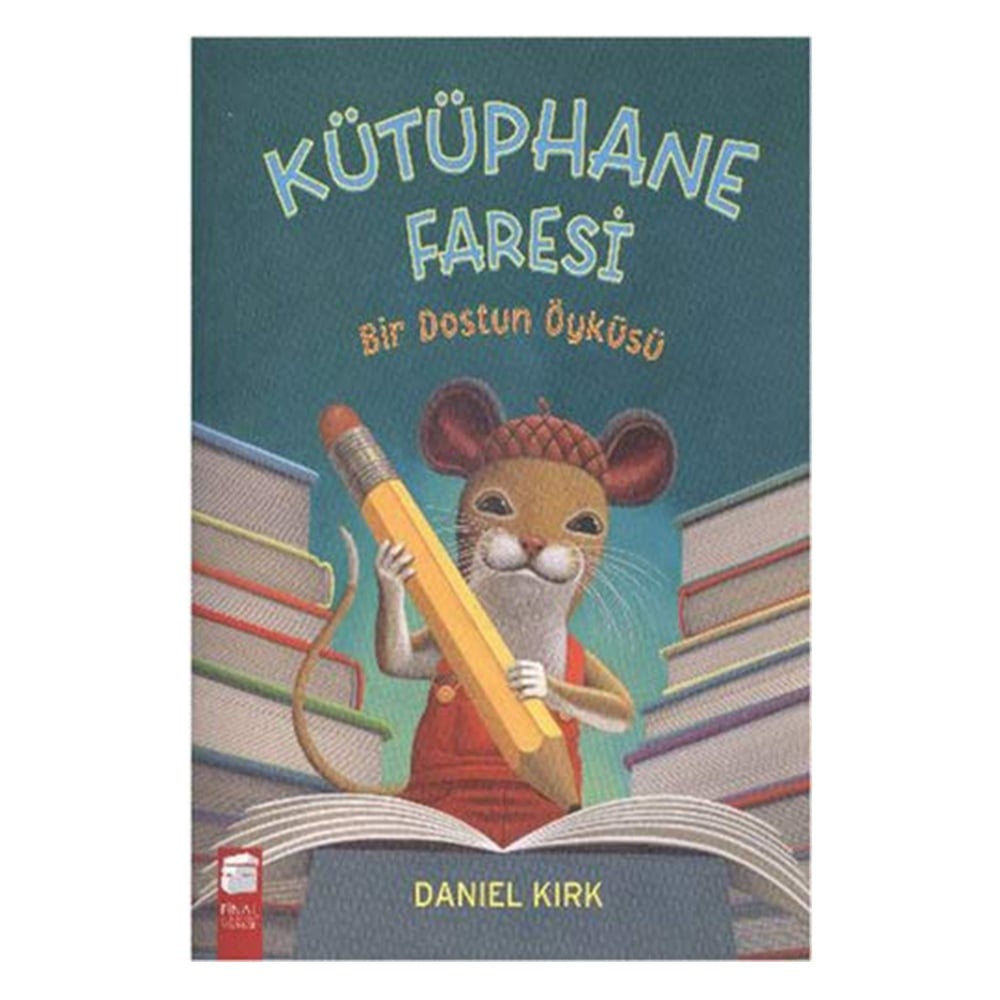 KÜTÜPHANE FARESİ - BİR DOSTUN ÖYKÜSÜ Çocuk Kitapları Uzmanı - Children's Books Expert
