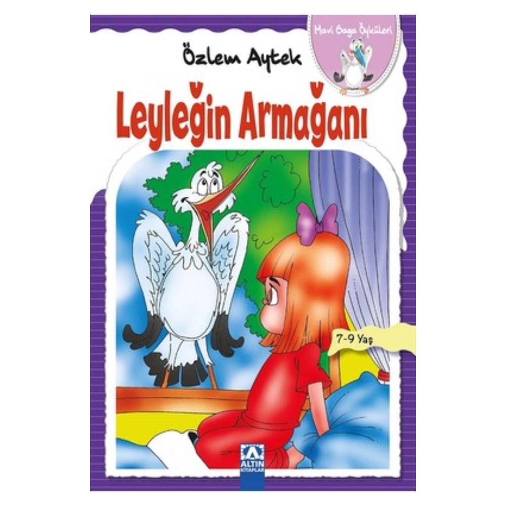 LEYLEĞİN ARMAĞANI - MAVİ GAGA ÖYKÜLERİ Çocuk Kitapları Uzmanı - Children's Books Expert