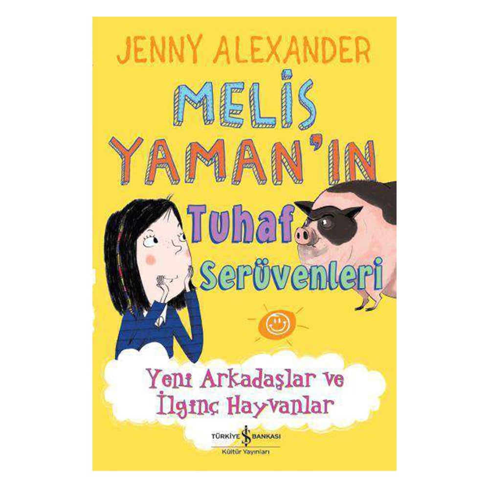 MELİS YAMANIN TUHAF SERÜVENLERİ YENİ ARKADAŞLAR VE Çocuk Kitapları Uzmanı - Children's Books Expert
