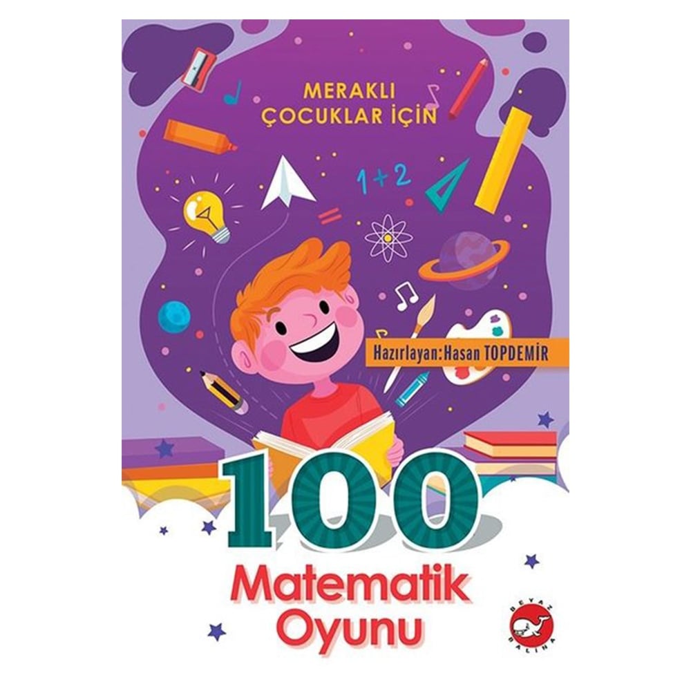 MERAKLI ÇOCUKLAR İÇİN 100 MATEMATİK OYUNU Çocuk Kitapları Uzmanı - Children's Books Expert