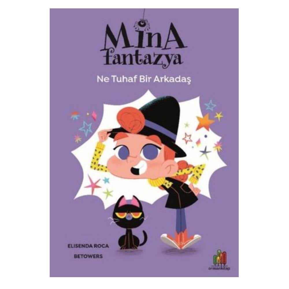 MİNA FANTAZYA - NE TUHAF BİR ARKADAŞ Çocuk Kitapları Uzmanı - Children's Books Expert