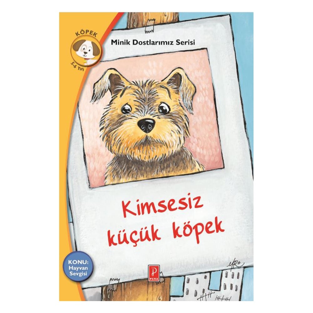 MİNİK DOSTLARIMIZ SERİSİ - KİMSESİZ KÜÇÜK KÖPEK Çocuk Kitapları Uzmanı - Children's Books Expert