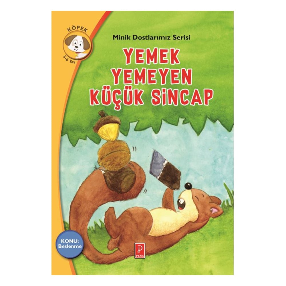 MİNİK DOSTLARIMIZ SERİSİ - YEMEK YEMEYEN KÜÇÜK SİNCAP Çocuk Kitapları Uzmanı - Children's Books Expert