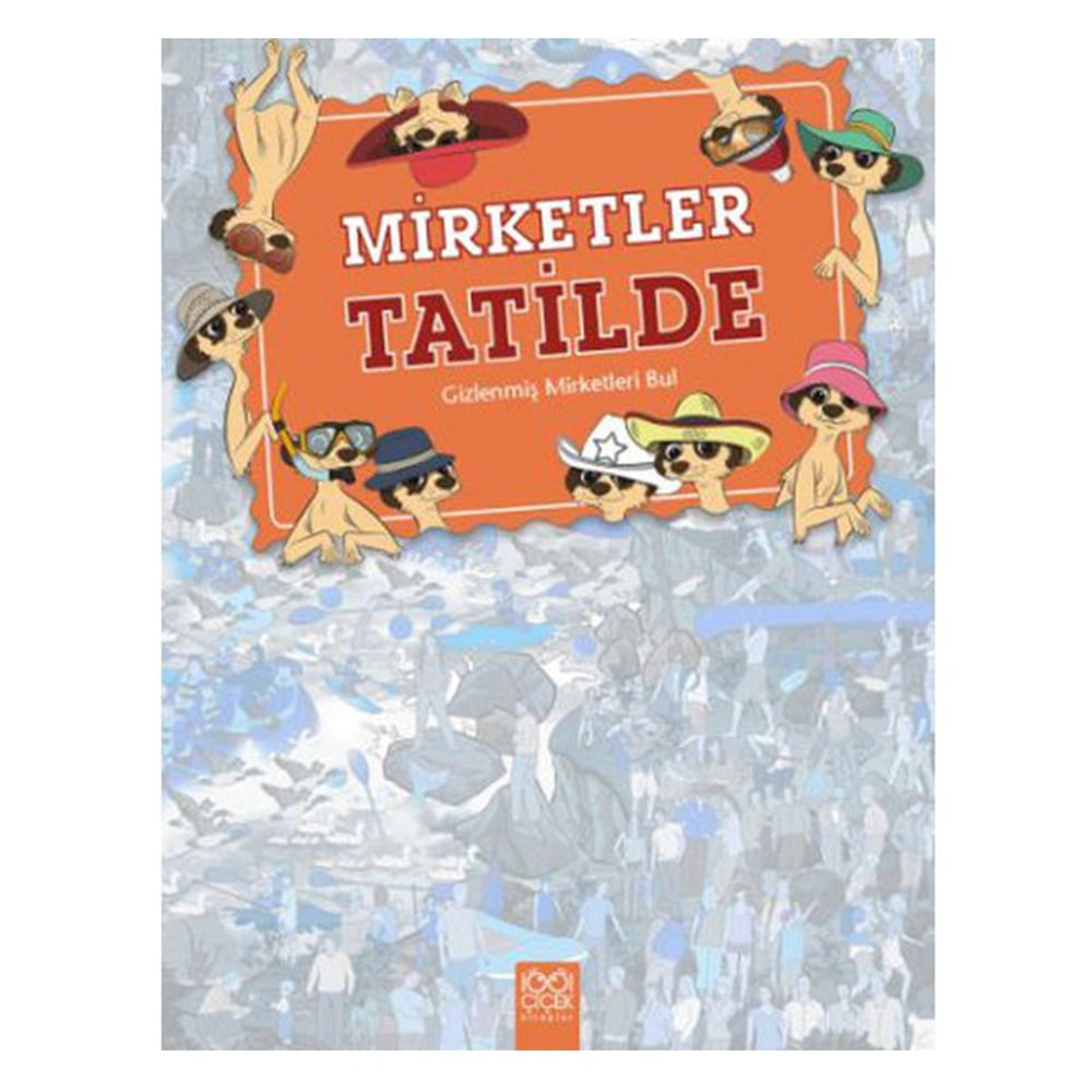MİRKETLER TATİLDE