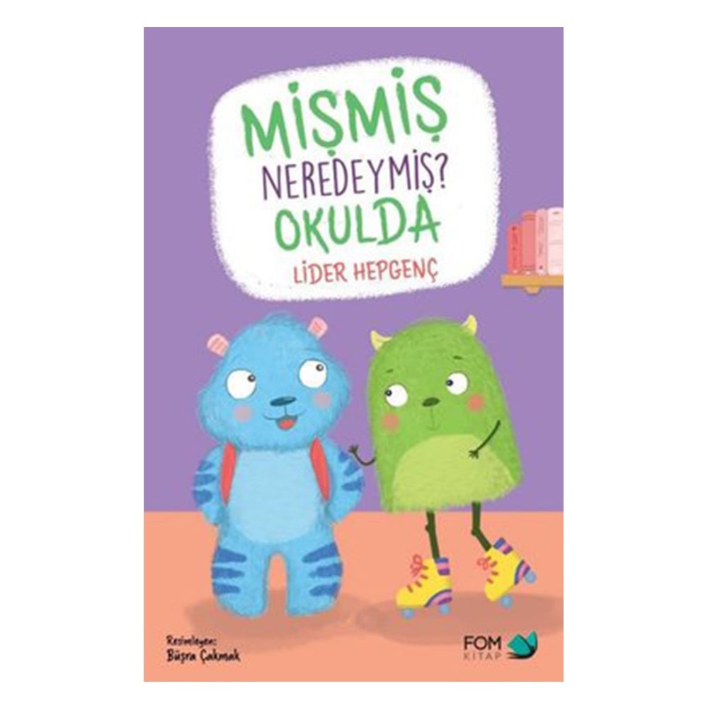 MİŞMİŞ NEREDEYMİŞ? OKULDA Çocuk Kitapları Uzmanı - Children's Books Expert