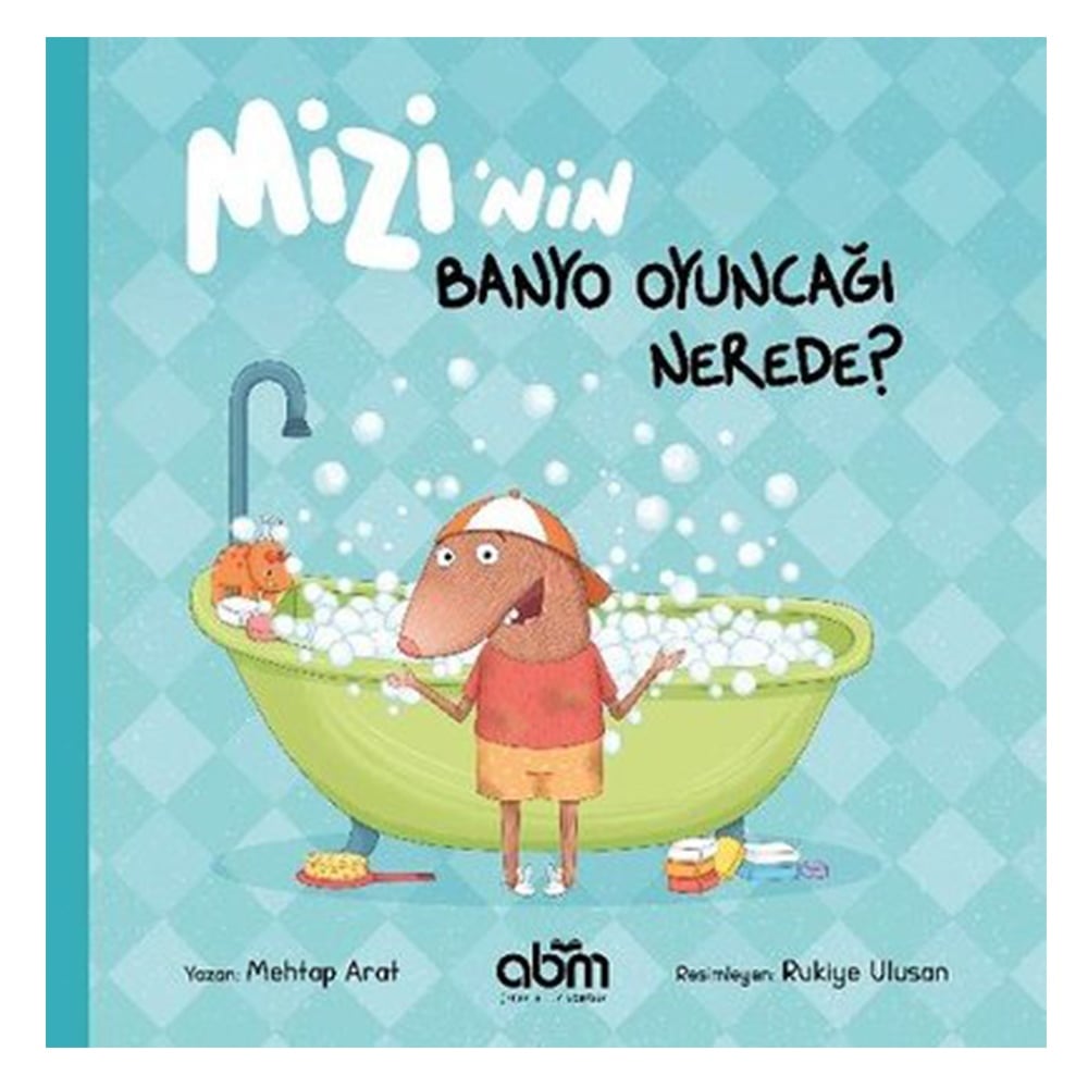 MİZİ'NİN BANYO OYUNCAĞI NEREDE? Çocuk Kitapları Uzmanı - Children's Books Expert