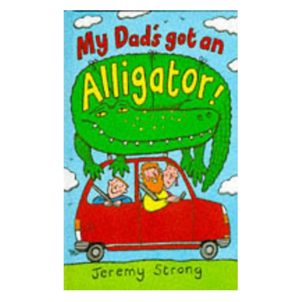 MY DAD'S GOT AN ALLIGATOR! Çocuk Kitapları Uzmanı - Children's Books Expert