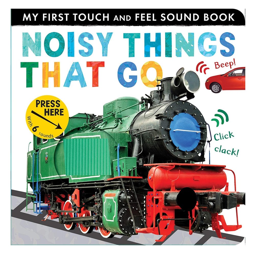 MY FIRST TOUCH AND FEEL SOUND BOOK - NOISY THINGS THAT GO #yenigelenler Çocuk Kitapları Uzmanı - Children's Books Expert