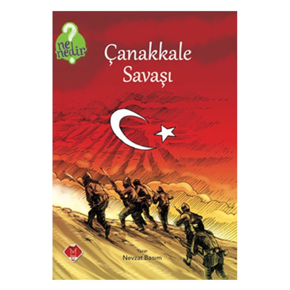 NE NEDİR SERİSİ-ÇANAKKALE SAVAŞI Çocuk Kitapları Uzmanı - Children's Books Expert