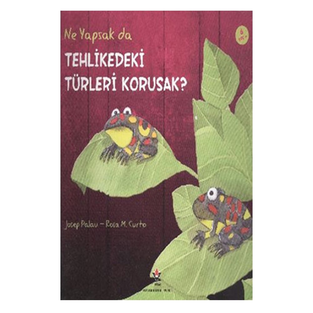 NE YAPSAK DA TEHLİKEDEKİ TÜRLERİ KORUSAK Çocuk Kitapları Uzmanı - Children's Books Expert
