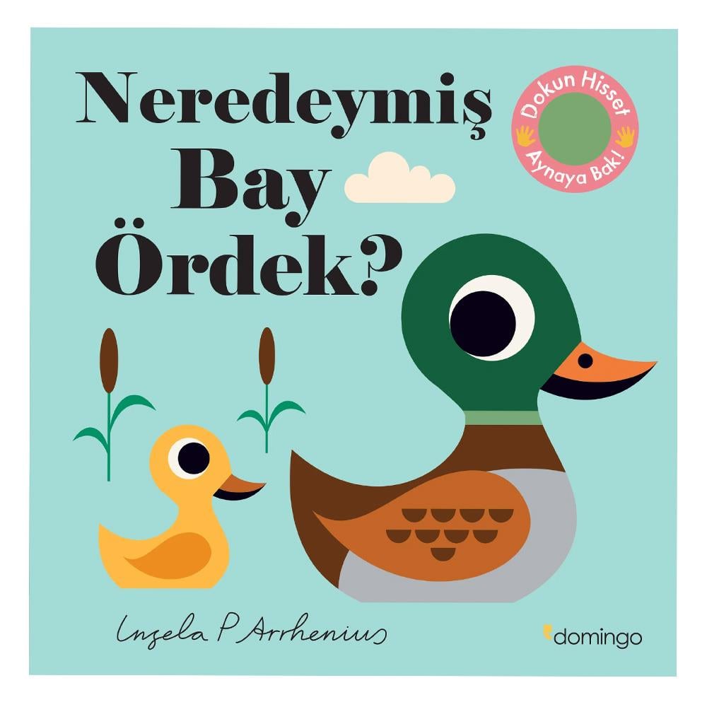 Neredeymiş Bay Ördek (Dokun, Hisset, Aynaya Bak) Çocuk Kitapları Uzmanı - Children's Books Expert