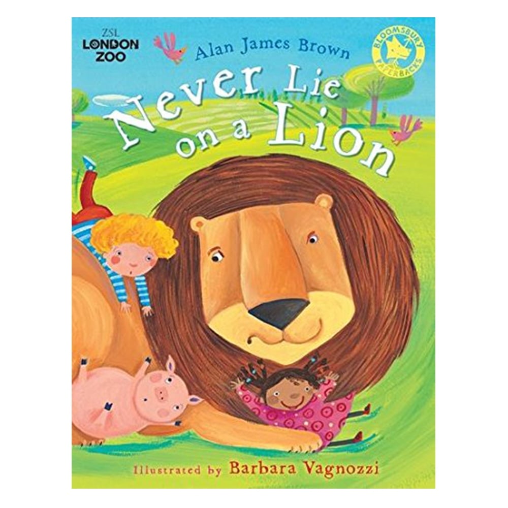 NEVER LIE ON A LION