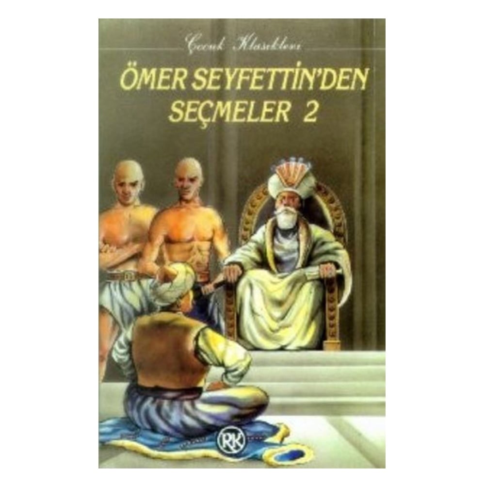 ÖMER SEYFETTİN DEN SEÇMELER-2 Çocuk Kitapları Uzmanı - Children's Books Expert