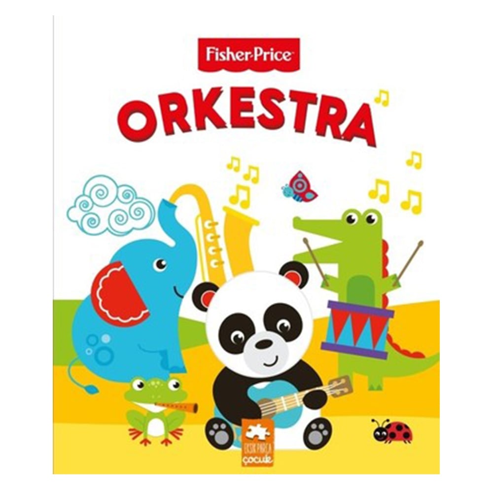 ORKESTRA FISHER PRICE Çocuk Kitapları Uzmanı - Children's Books Expert