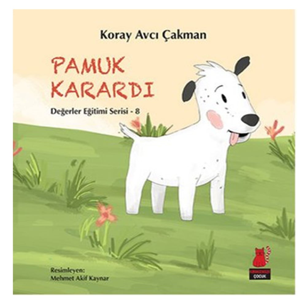 PAMUK KARARDI - DEĞERLER EĞİTİMİ SERİSİ - 8 Çocuk Kitapları Uzmanı - Children's Books Expert