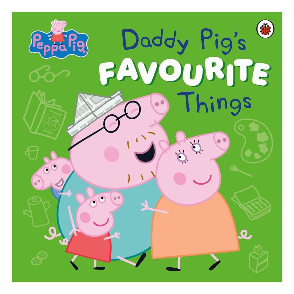 Peppa Pig - Daddy Pigs Favourite Things Çocuk Kitapları Uzmanı - Children's Books Expert