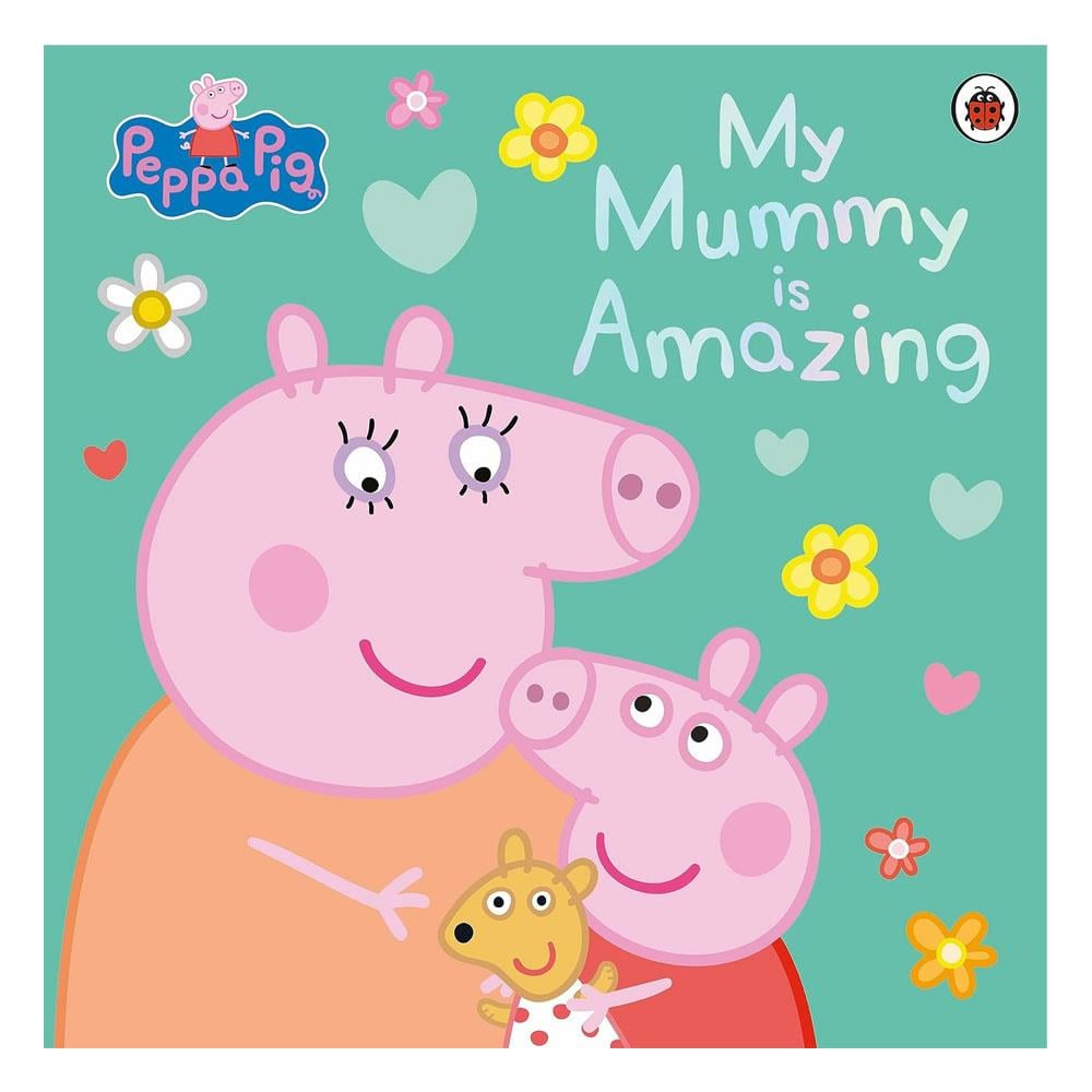 Peppa Pig - My Mummy is Amazing Çocuk Kitapları Uzmanı - Children's Books Expert