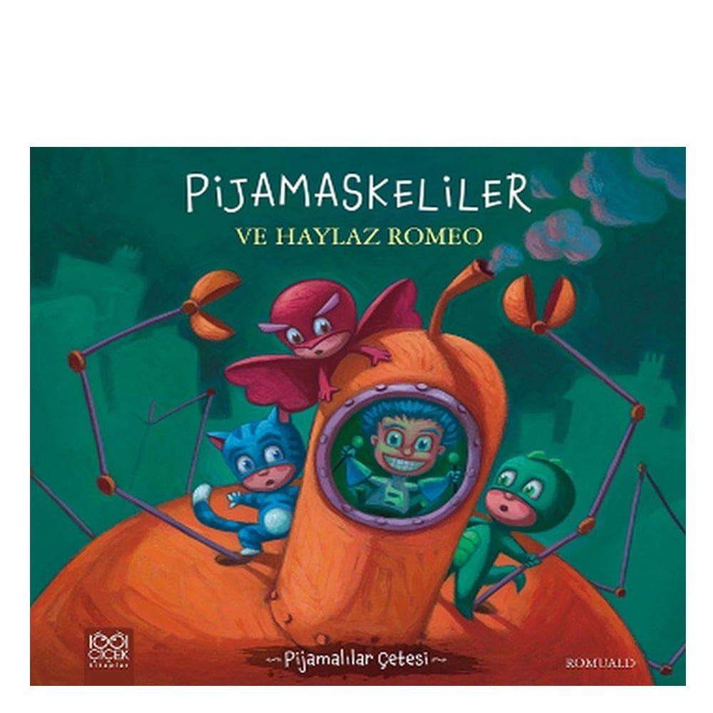 PİJAMASKELİLER VE HAYLAZ ROMEO