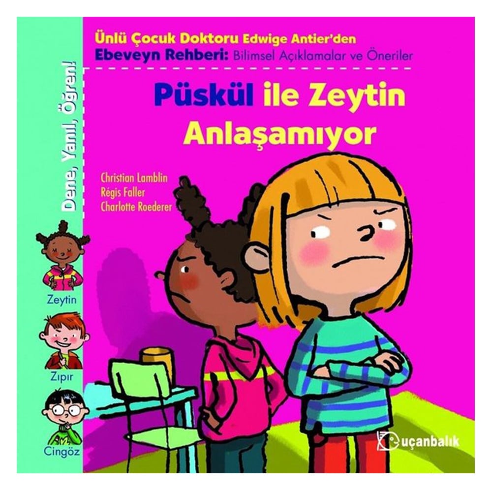 PÜSKÜL İLE ZEYTİN ANLAŞAMIYOR