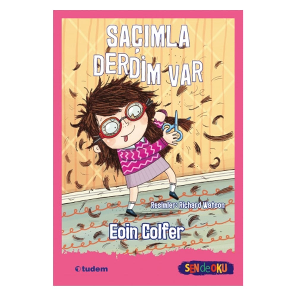 SAÇIMLA DERDİM VAR