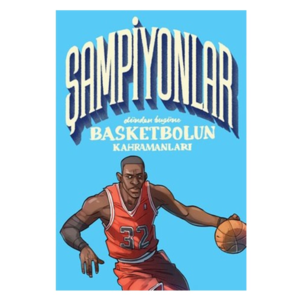 ŞAMPİYONLAR - BASKETBOLUN KAHRAMANLARI Çocuk Kitapları Uzmanı - Children's Books Expert
