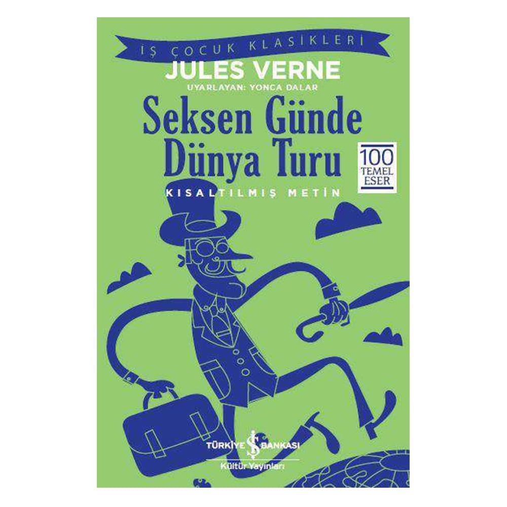 SEKSEN GÜNDE DÜNYA TURU (KISALTILMIŞ METİN)