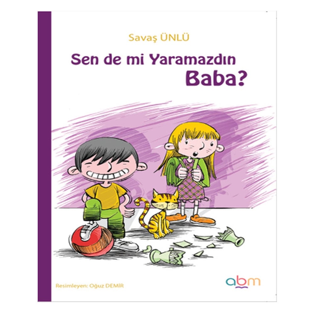 SEN DE Mİ YARAMAZDIN BABA? Çocuk Kitapları Uzmanı - Children's Books Expert