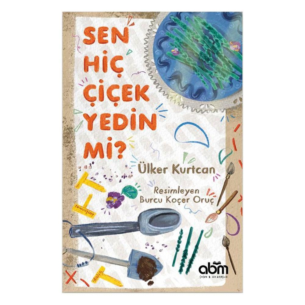 Sen Hiç Çiçek Yedin Mi Çocuk Kitapları Uzmanı - Children's Books Expert