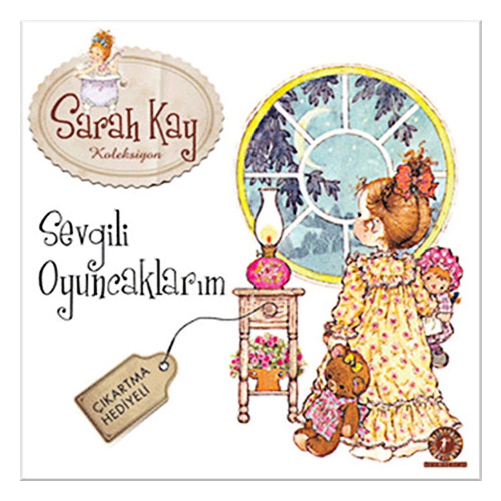 SEVGİLİ OYUNCAKLARIM - SARAH KAY KOLEKSİYON Çocuk Kitapları Uzmanı - Children's Books Expert