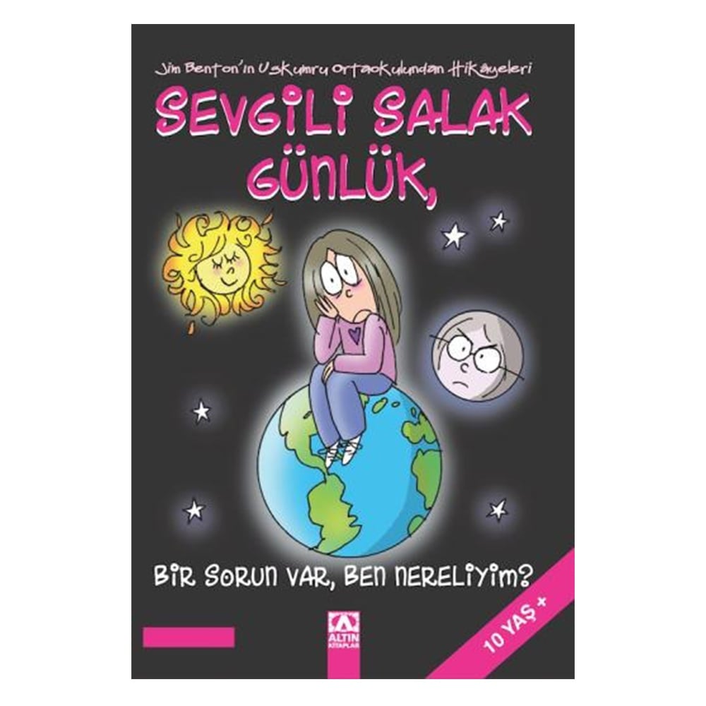 SEVGİLİ SALAK GÜNLÜK, BİR SORUN VAR, BEN NERELİYİM Çocuk Kitapları Uzmanı - Children's Books Expert