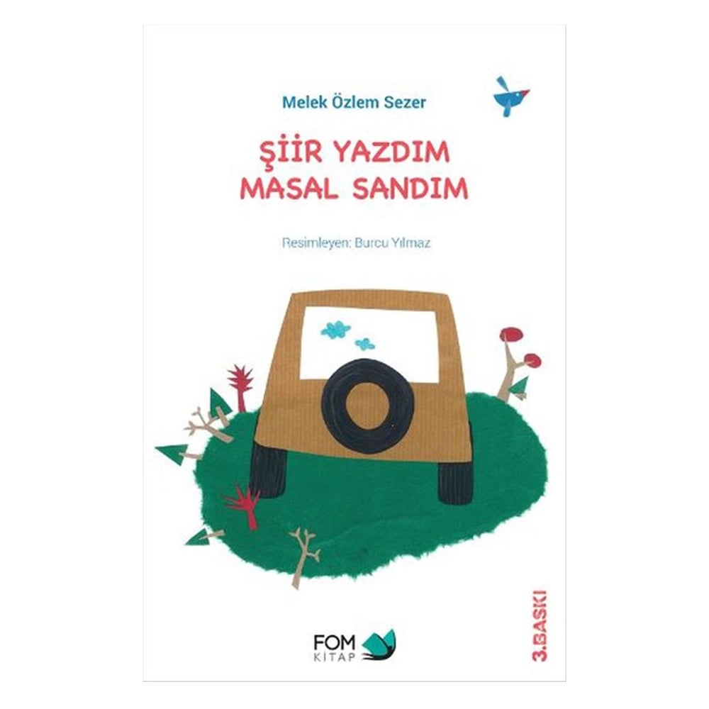 ŞİİR YAZDIM MASAL SANDIM