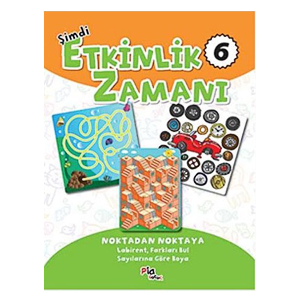ŞİMDİ ETKİNLİK ZAMANI 6 - NOKTADAN NOKTAYA Çocuk Kitapları Uzmanı - Children's Books Expert