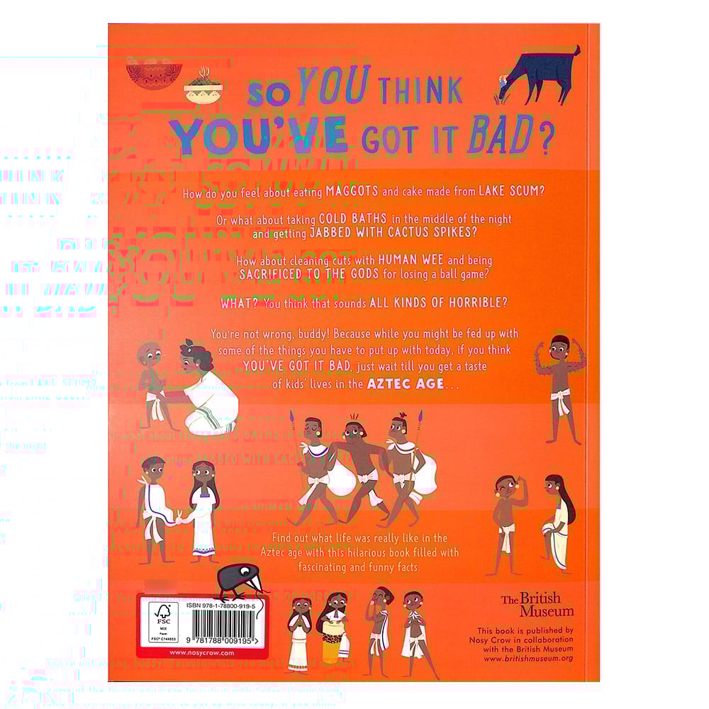 SO YOU THINK YOU'VE GOT IT BAD? A KID'S LIFE IN THE AZTEC AGE Çocuk Kitapları Uzmanı - Children's Books Expert
