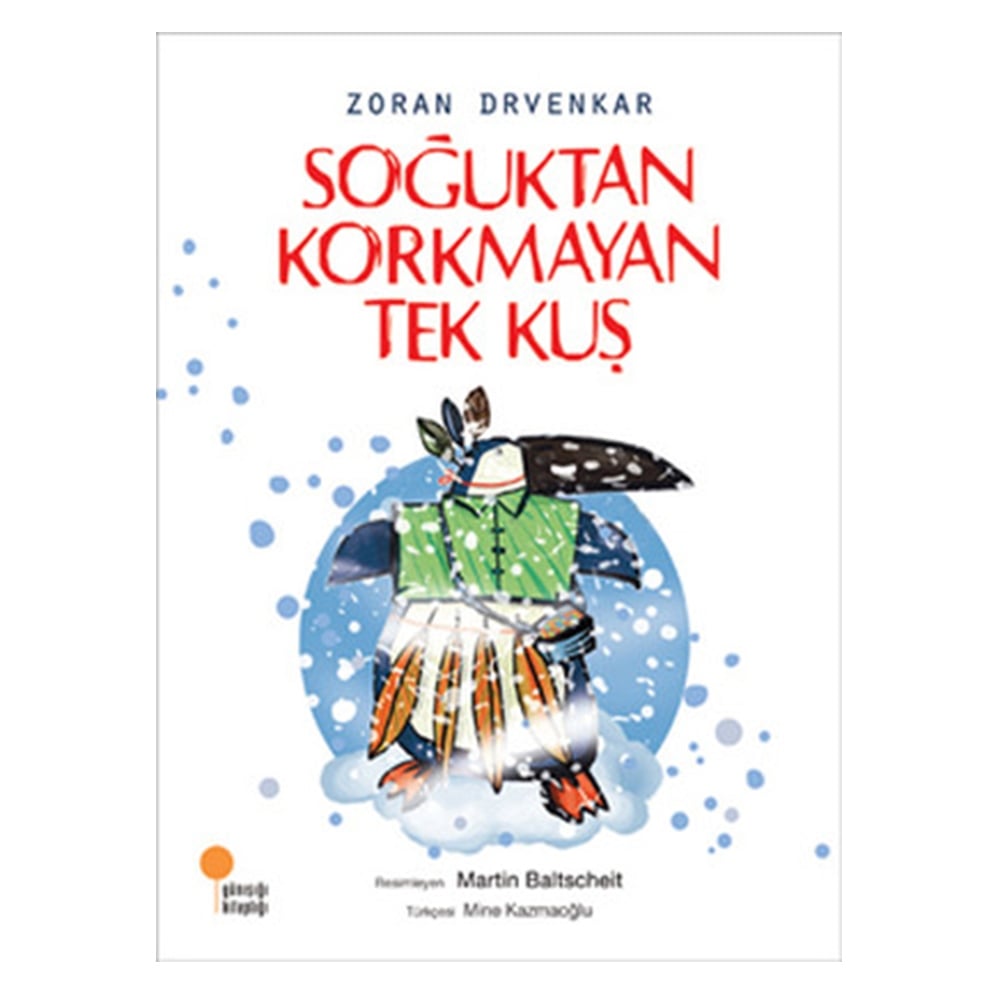 SOĞUKTAN KORKMAYAN TEK KUŞ Çocuk Kitapları Uzmanı - Children's Books Expert
