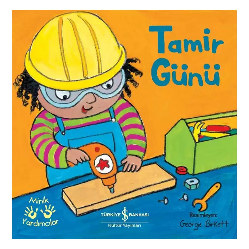TAMİR GÜNÜ - MİNİK YARDIMCILAR Çocuk Kitapları Uzmanı - Children's Books Expert