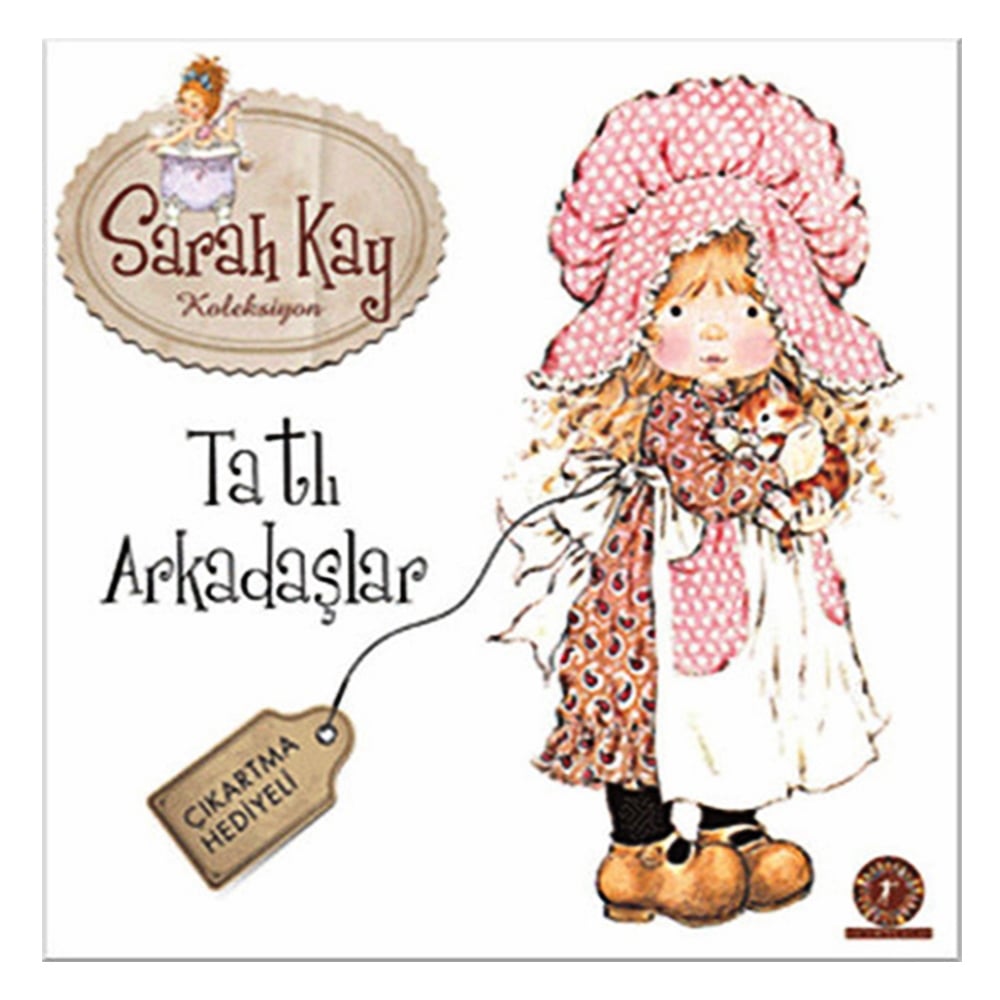 TATLI ARKADAŞLAR - SARAH KAY KOLEKSİYON Çocuk Kitapları Uzmanı - Children's Books Expert