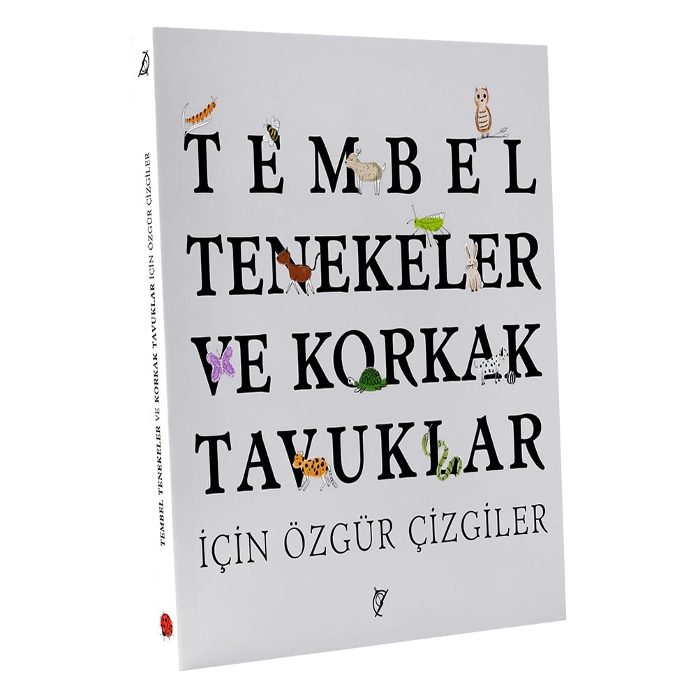 TEMBEL TENEKELER VE KORKAK TAVUKLAR İÇİN ÖZGÜR ÇİZGİLER Çocuk Kitapları Uzmanı - Children's Books Expert