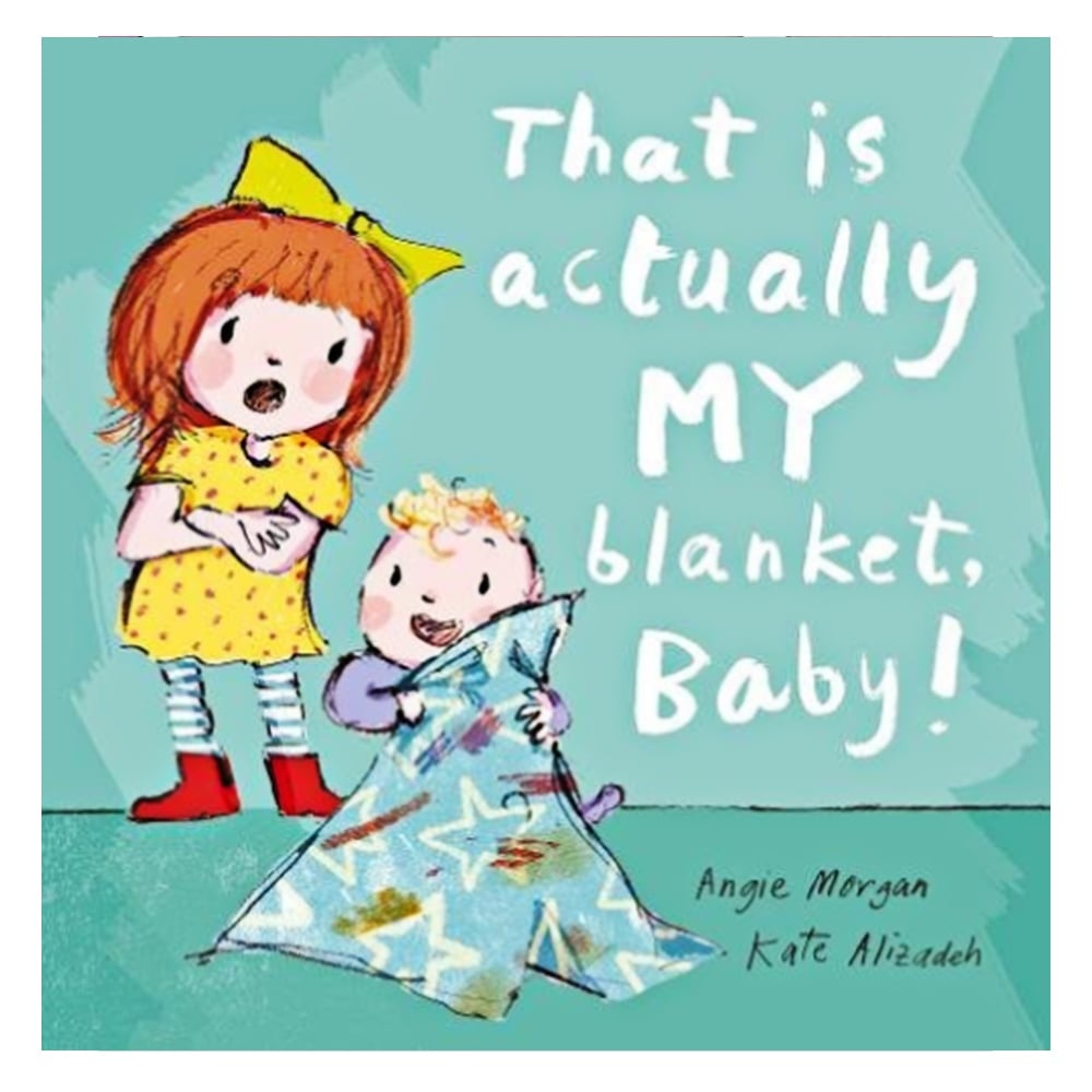 THAT IS ACTUALLY MY BLANKET,BABY! #yeni gelenler Çocuk Kitapları Uzmanı - Children's Books Expert